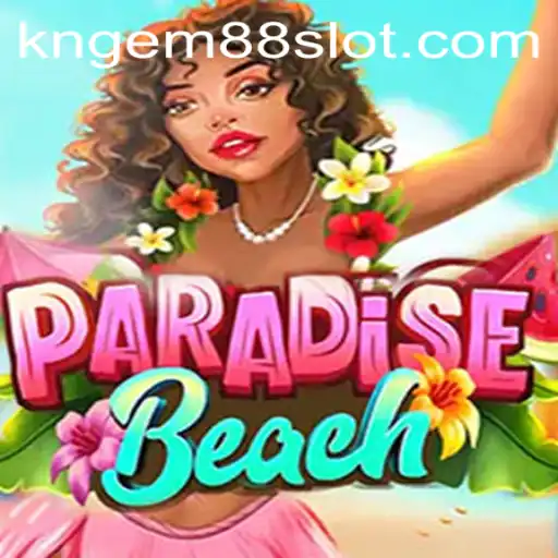 Exploring the Enchanting World of ParadiseBeach and the Unique KNGEM88 Phenomenon